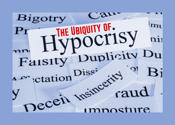 The Ubiquity of Hypocrisy