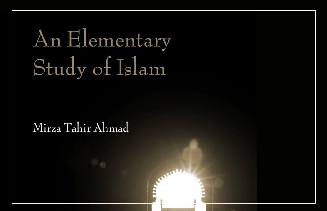 A BOOK REVIEW ON “AN ELEMENTARY STUDY OF ISLAM”