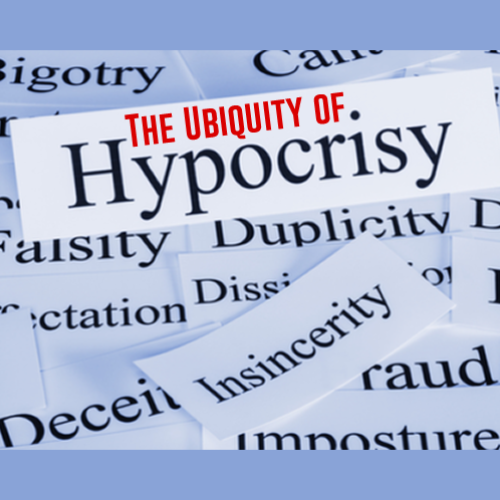 The Ubiquity of Hypocrisy