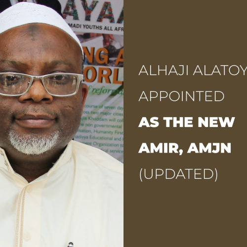 ALHAJI ABDULAZEEZ ALATOYE APPOINTED AS NEW AMIR, AHMADIYYA MUSLIM JAMA’AT NIGERIA (UPDATED)
