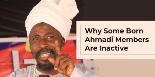 Why Some Born Ahmadi Members are Inactive – Amir, AMJN