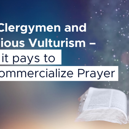 The Clergymen and Religious Vulturism – Why it pays to De-commercialize Prayer